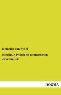 Produktbild: Klerikale Politik im neunzehnten Jahrhundert