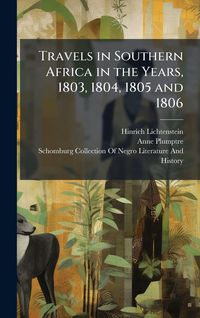 Produktbild: Travels in Southern Africa in the Years, 1803, 1804, 1805 and 1806