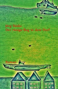 Bild vom Artikel Der riesige Bug in dem Dorf vom Autor Jörg Röske