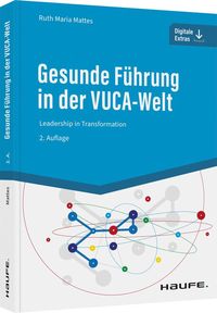 Bild vom Artikel Gesunde Führung in der VUCA-Welt vom Autor Ruth Maria Mattes