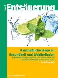 Produktbild: Ents&auml;uerung - Ganzheitliche Wege zu Gesundheit und Wohlbefinden