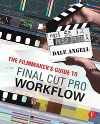 Produktbild: The Filmmaker's Guide to Final Cut Pro Workflow