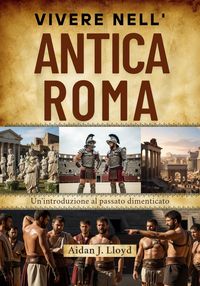 Produktbild: Vivere nell'antica Roma