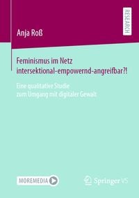 Produktbild: Feminismus im Netz intersektional-empowernd-angreifbar?!