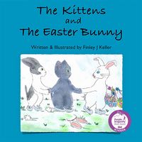 Produktbild: The Kittens and The Easter Bunny (Mikey, Greta & Friends Series)