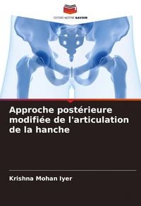 Produktbild: Approche post&eacute;rieure modifi&eacute;e de l'articulation de la hanche