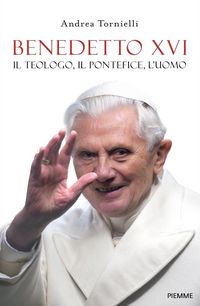 Produktbild: Benedetto XVI. Il teologo, il pontefice, l'uomo