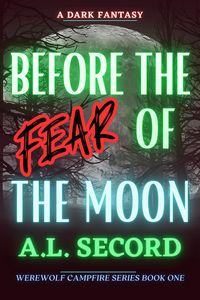 Produktbild: Before the Fear of the Moon (WEREWOLF CAMPFIRE SERIES, #1)
