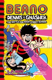 Produktbild: Beano Dennis & Gnasher: Battle for Bash Street School (Beano Fiction)