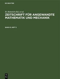 Produktbild: Zeitschrift f&uuml;r Angewandte Mathematik und Mechanik. Band 61, Heft 5