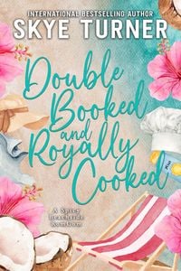 Produktbild: Double Booked and Royally Cooked, A Spicy Beachside RomCom