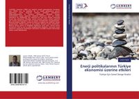 Produktbild: Enerji politikalar&iquest;n&iquest;n T&uuml;rkiye ekonomisi &uuml;zerine etkileri