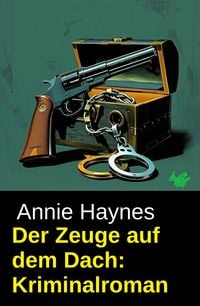 Produktbild: Der Zeuge auf dem Dach: Kriminalroman