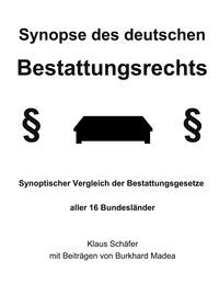 Bild vom Artikel Synopse des deutschen Bestattungsrechts vom Autor Klaus Schäfer