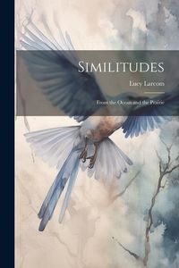 Produktbild: Similitudes: From the Ocean and the Prairie