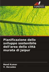 Produktbild: Pianificazione dello sviluppo sostenibile dell'area della citt&agrave; murata di Jaipur