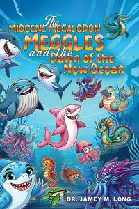 Produktbild: Miocene Megalodon: Meggles and the Dawn of the New Ocean