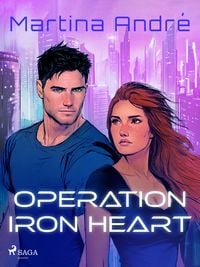 Produktbild: Operation Iron Heart: A spicy, edge-of-your-seat, sci-fi romance