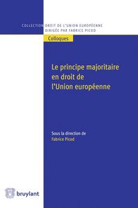 Produktbild: Le Principe Majoritaire en Droit de l'Union Europeenne