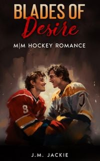 Produktbild: Blades of Desire: M|M Hockey Romance (Love on the Ice Series, #1)