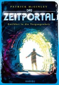 Produktbild: Das Zeitportal (Band 2) - Entf&uuml;hrt in die Vergangenheit