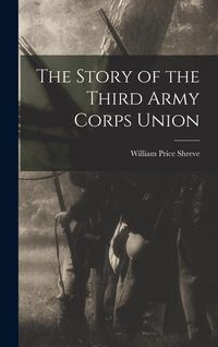 Produktbild: The Story of the Third Army Corps Union