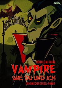 Bild vom Artikel Vampire wie Du und Ich vom Autor Ronald M. Hahn