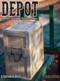 Produktbild: Depot--On Track: Heritage, Destiny, Legacy (The Southwood Collection, #4)
