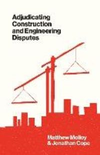 Produktbild: Adjudicating Construction and Engineering Disputes