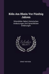 Produktbild: K&ouml;ln Am Rhein Vor F&uuml;nfzig Jahren