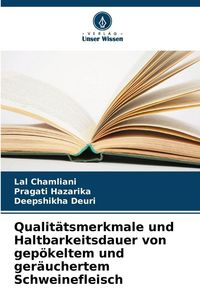Produktbild: Qualit&auml;tsmerkmale und Haltbarkeitsdauer von gep&ouml;keltem und ger&auml;uchertem Schweinefleisch