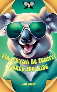 Produktbild: You Tryna Be Funny? Jokes for Kids