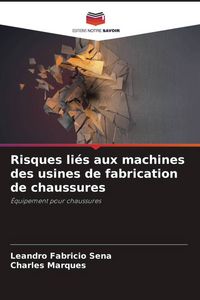 Produktbild: Risques li&eacute;s aux machines des usines de fabrication de chaussures