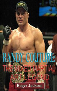 Produktbild: Randy Couture: The Mixed Martial Art Legend