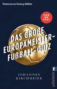 Bild vom Artikel Das große Europameister-Fußball-Quiz vom Autor Johannes Kirchmeier