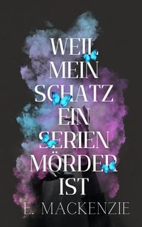 Produktbild: Weil mein Schatz ein Serienm&ouml;rder ist