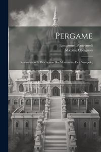 Produktbild: Pergame; restauration et description des monuments de l'acropole;