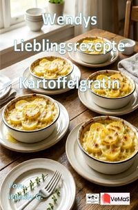 Produktbild: Wendys Lieblingsrezepte - Kartoffelgratin
