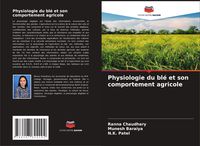 Produktbild: Physiologie du bl&eacute; et son comportement agricole