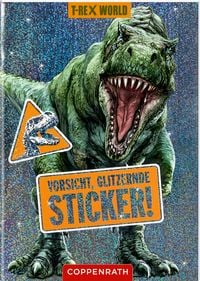 Produktbild: Vorsicht, glitzernde Sticker! (T-Rex World)