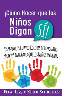 Produktbild: &iexcl;C&oacute;mo Hacer que los Ni&ntilde;os Digan S&Iacute;!