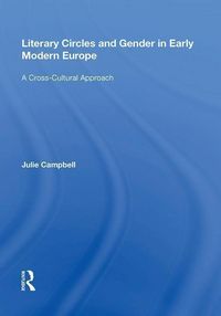 Produktbild: Campbell, J: Literary Circles and Gender in Early Modern Eur