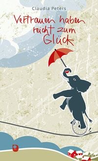 Produktbild: Vertrauen haben reicht zum Gl&uuml;ck
