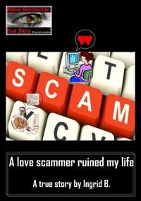 Produktbild: A love scammer ruined my life