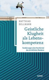 Produktbild: Geistliche Klugheit als Lebenskompetenz