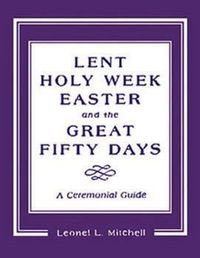 Produktbild: Lent, Holy Week, Easter and the Great Fifty Days