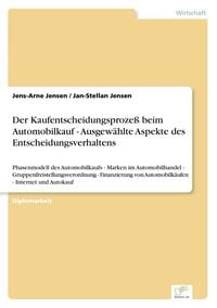 Produktbild: Der Kaufentscheidungsproze&szlig; beim Automobilkauf - Ausgew&auml;hlte Aspekte des Entscheidungsverhaltens