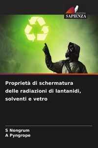 Produktbild: Propriet&agrave; di schermatura delle radiazioni di lantanidi, solventi e vetro