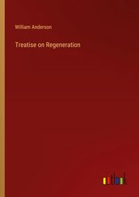 Produktbild: Treatise on Regeneration