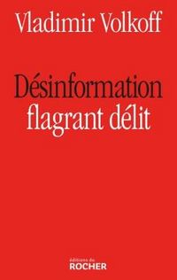 Produktbild: D&eacute;sinformation, flagrant d&eacute;lit
